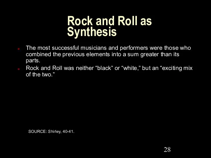 Rock and Roll as Synthesis The most successful musicians and