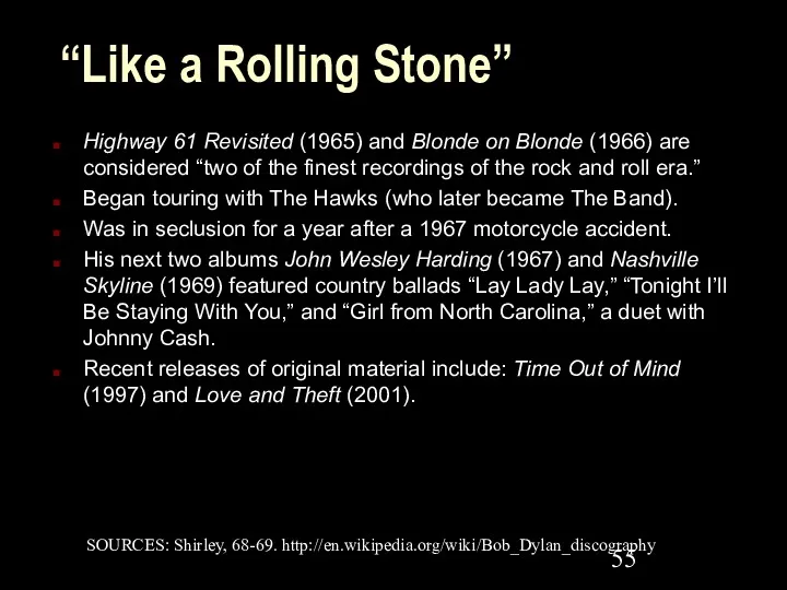 “Like a Rolling Stone” Highway 61 Revisited (1965) and Blonde