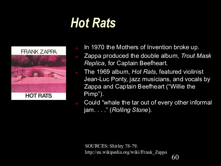 Hot Rats In 1970 the Mothers of Invention broke up.