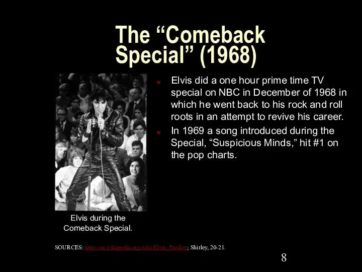 The “Comeback Special” (1968) Elvis did a one hour prime