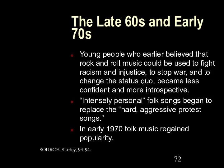 The Late 60s and Early 70s Young people who earlier
