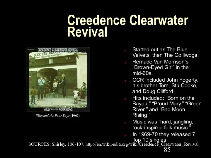 Creedence Clearwater Revival Started out as The Blue Velvets, then