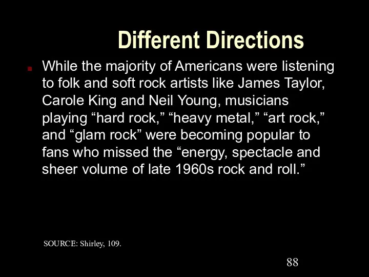 Different Directions While the majority of Americans were listening to