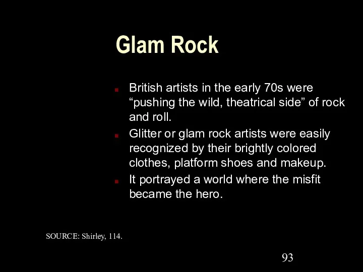 Glam Rock British artists in the early 70s were “pushing