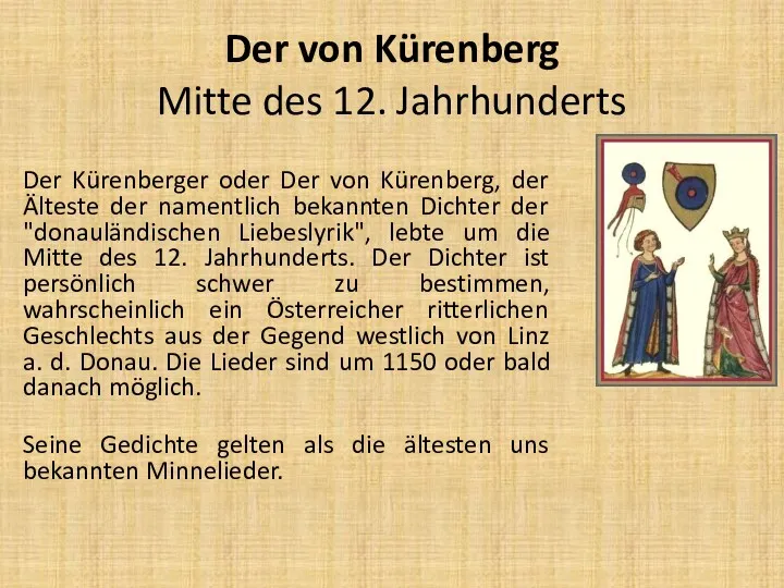 Der von Kürenberg Mitte des 12. Jahrhunderts Der Kürenberger oder