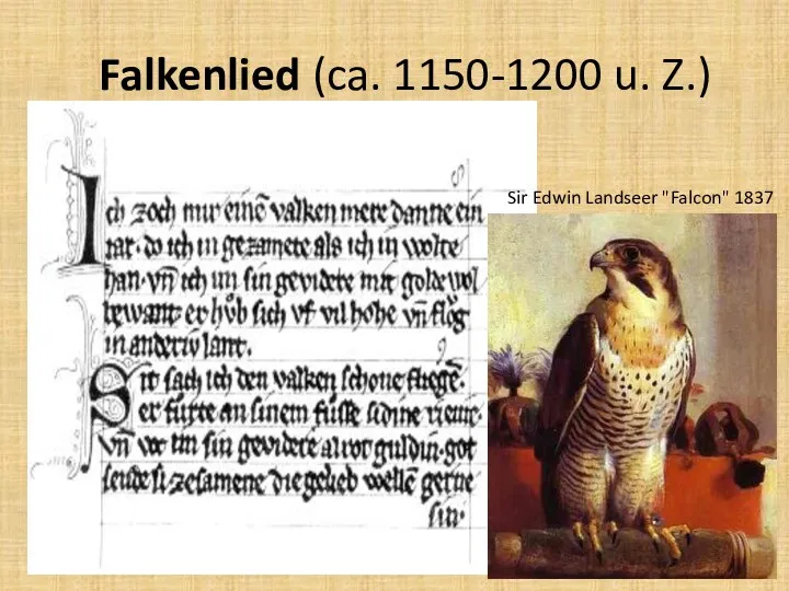 Falkenlied (ca. 1150-1200 u. Z.) Sir Edwin Landseer "Falcon" 1837