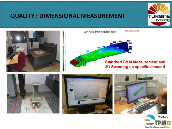 QUALITY : DIMENSIONAL MEASUREMENT SAMPLES REMOVAL AND TESTING Standard CMM Measurement and 3D