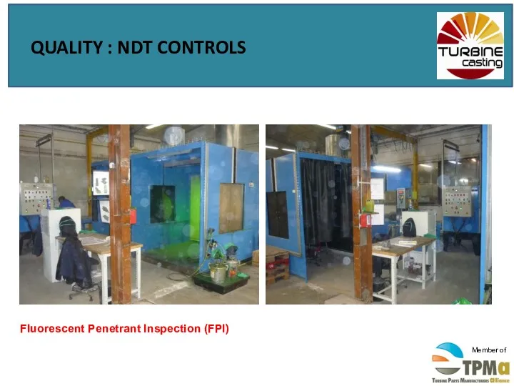 QUALITY : NDT CONTROLS SAMPLES REMOVAL AND TESTING Fluorescent Penetrant Inspection (FPI)