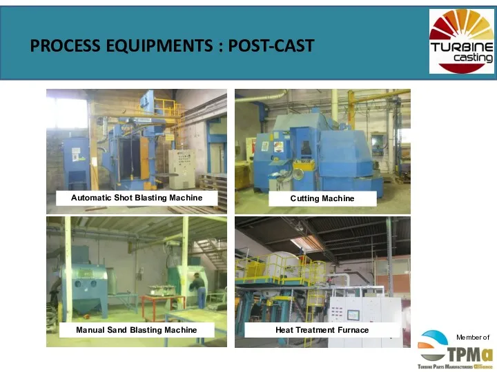 PROCESS EQUIPMENTS : POST-CAST Cutting Machine Automatic Shot Blasting Machine