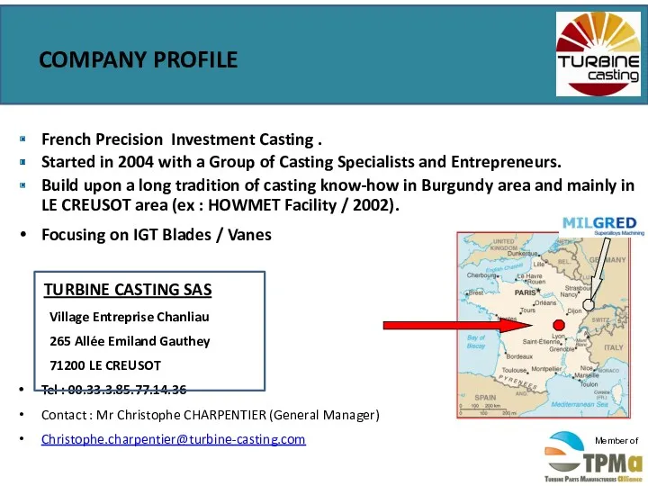 COMPANY PROFILE French Precision Investment Casting . Started in 2004