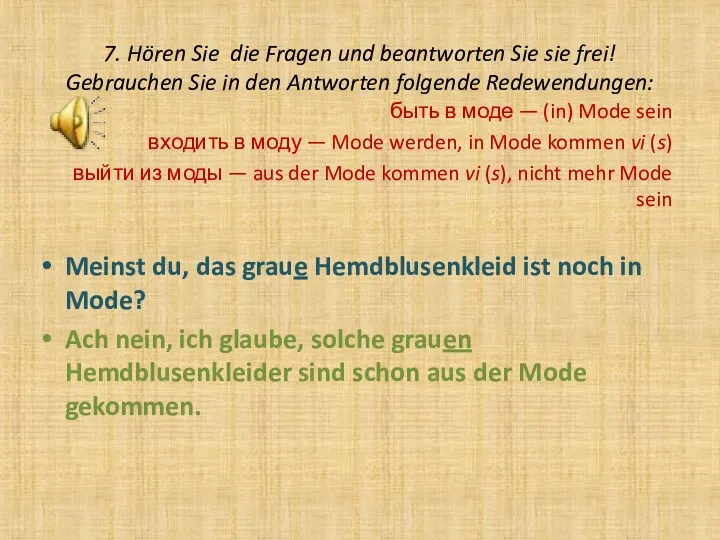 7. Hören Sie die Fragen und beantworten Sie sie frei!