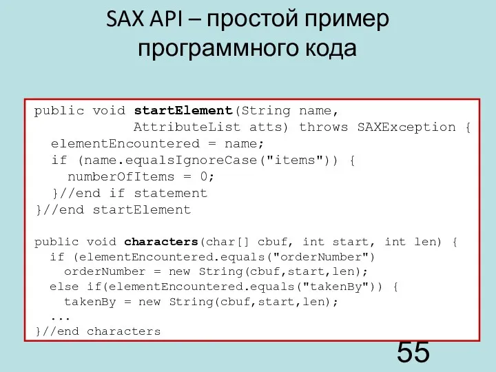 SAX API – простой пример программного кода public void startElement(String