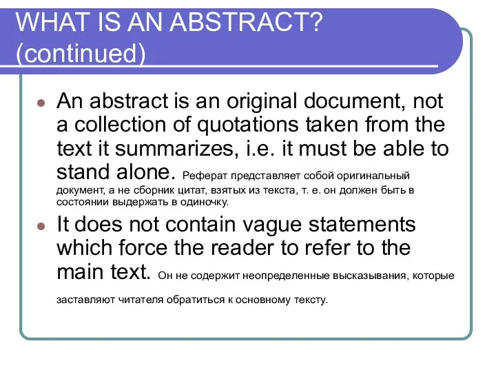 WHAT IS AN ABSTRACT? (continued) An abstract is an original