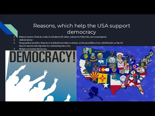 Reasons, which help the USA support democracy Federal system (