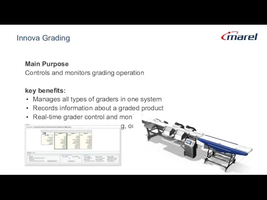 Innova Grading Main Purpose Controls and monitors grading operation key benefits: Manages all