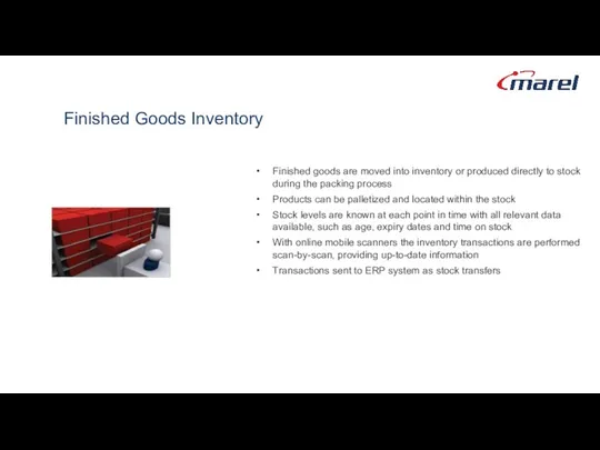 Finished Goods Inventory Finished goods are moved into inventory or produced directly to