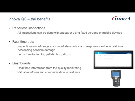 Innova QC – the benefits Paperless inspections All inspections can