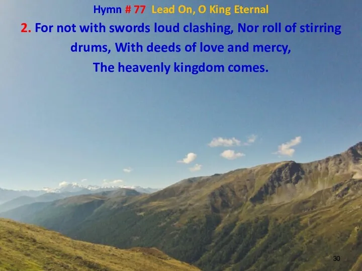 Hymn # 77 Lead On, O King Eternal 2. For