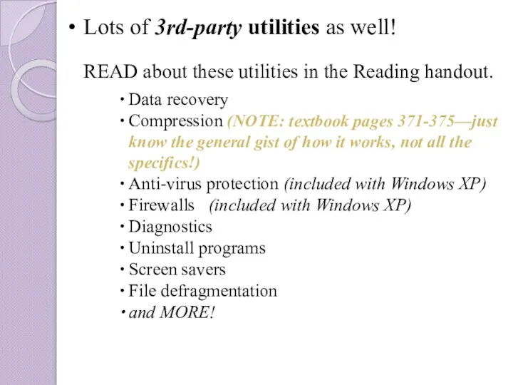 Lots of 3rd-party utilities as well! READ about these utilities