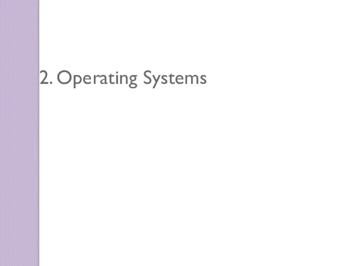 2. Operating Systems