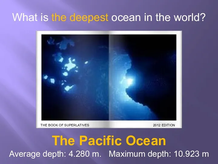 What is the deepest ocean in the world? The Pacific