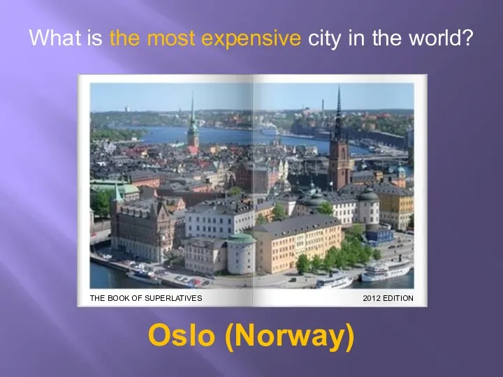 What is the most expensive city in the world? Oslo (Norway)