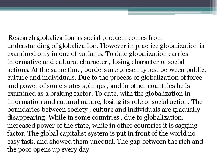 Research globalization as social problem comes from understanding of globalization.