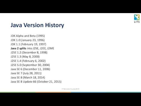 Java Version History JDK Alpha and Beta (1995) JDK 1.0