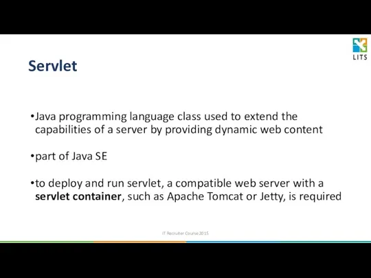 Servlet Java programming language class used to extend the capabilities