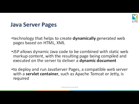 Java Server Pages technology that helps to create dynamically generated