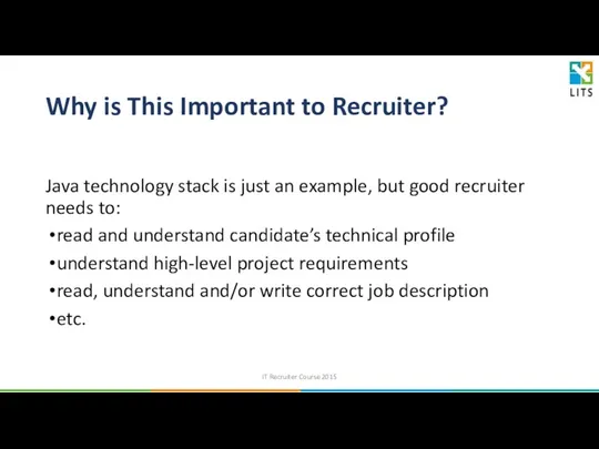 Why is This Important to Recruiter? Java technology stack is