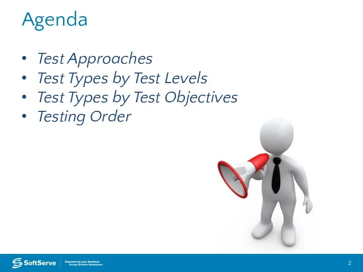 Agenda Test Approaches Test Types by Test Levels Test Types by Test Objectives Testing Order