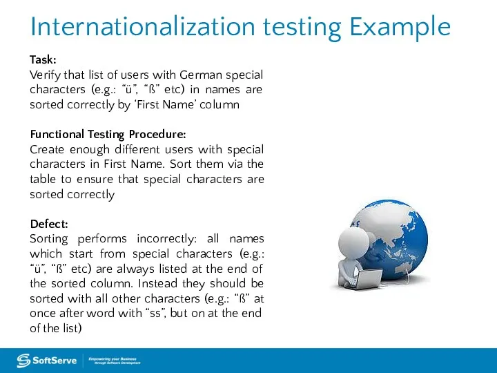 Internationalization testing Example Task: Verify that list of users with