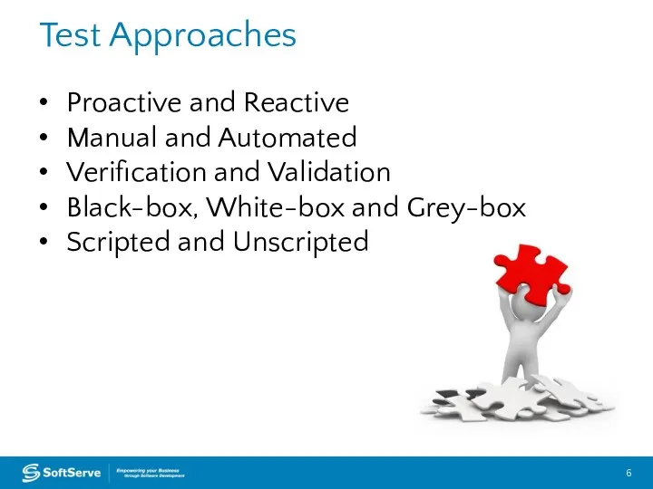 Test Approaches Proactive and Reactive Manual and Automated Verification and
