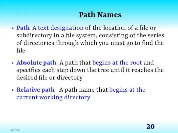 Path Names Path A text designation of the location of