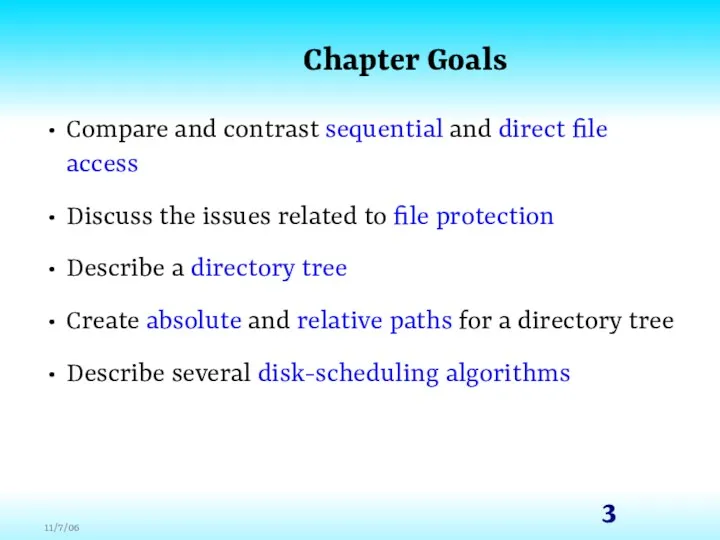 Chapter Goals Compare and contrast sequential and direct file access Discuss the issues