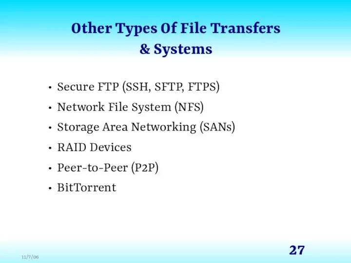 Other Types Of File Transfers & Systems Secure FTP (SSH, SFTP, FTPS) Network