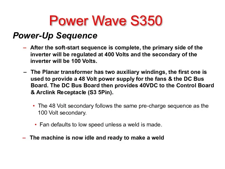 Power Wave S350 Power-Up Sequence After the soft-start sequence is