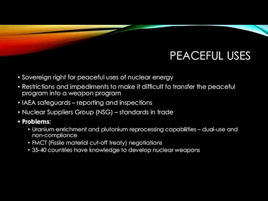 PEACEFUL USES Sovereign right for peaceful uses of nuclear energy