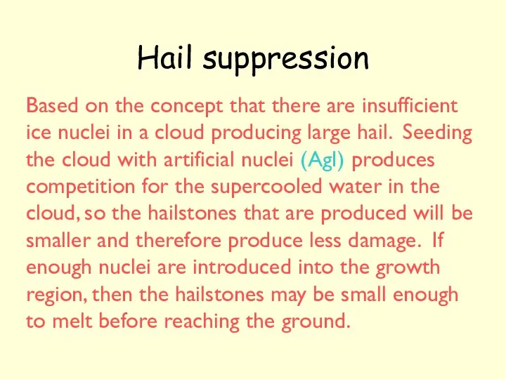 Hail suppression Based on the concept that there are insufficient