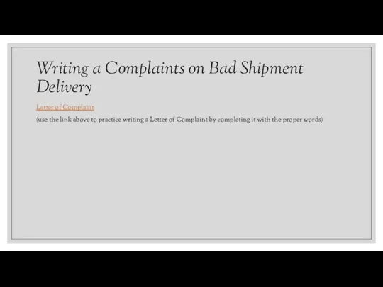 Writing a Complaints on Bad Shipment Delivery Letter of Complaint