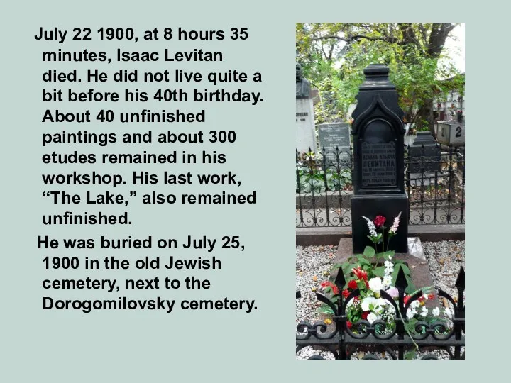 July 22 1900, at 8 hours 35 minutes, Isaac Levitan