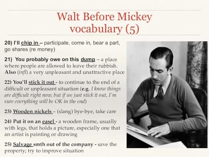 Walt Before Mickey vocabulary (5) 20) I’ll chip in –