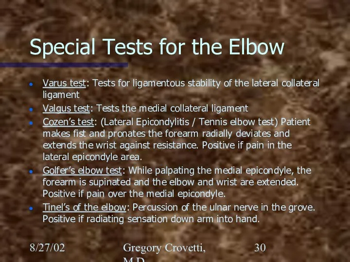 8/27/02 Gregory Crovetti, M.D. Special Tests for the Elbow Varus