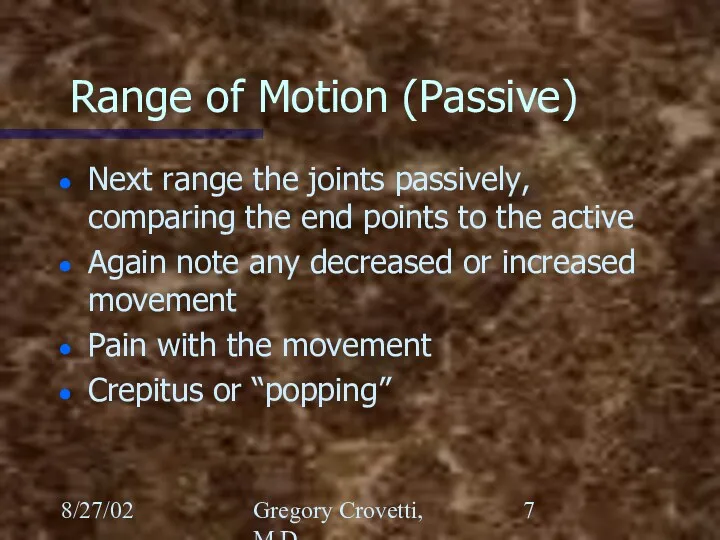 8/27/02 Gregory Crovetti, M.D. Range of Motion (Passive) Next range