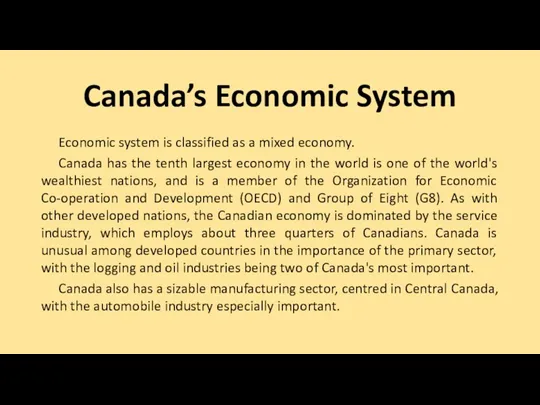 Canada’s Economic System Economic system is classified as a mixed