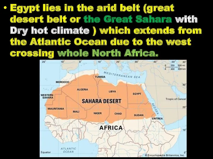 Egypt lies in the arid belt (great desert belt or