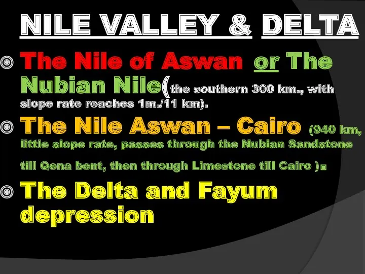 NILE VALLEY & DELTA The Nile of Aswan or The