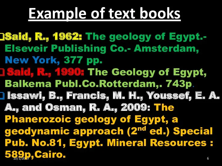 10/1/2019 Example of text books Said, R., 1962: The geology