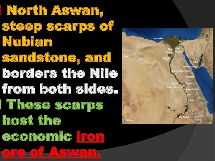 North Aswan, steep scarps of Nubian sandstone, and borders the